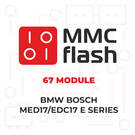 MMCFlash - Módulo 67, BMW Bosch MED17/EDC17 série E